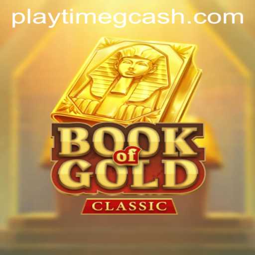 Unlocking the Secrets of BookOfGoldClassic and Exploring Playtime GCash