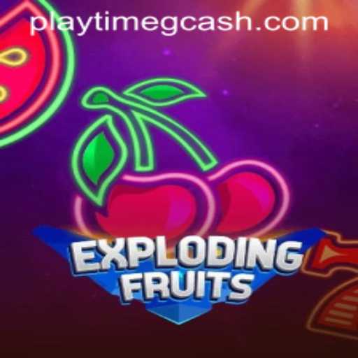 ExplodingFruits: Dive into the Fun and Rewards of Playtime GCash