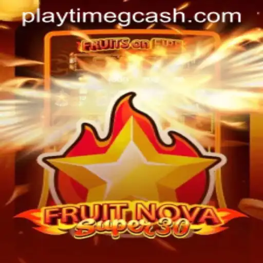 FruitrNovaSupe30: A Vibrant Gaming Experience with GCash Playtime