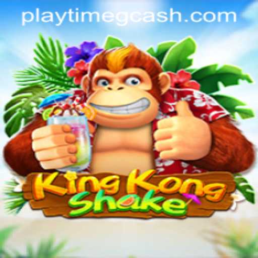 KingKongShake: Dive into the Exciting World of Playtime and GCash Rewards