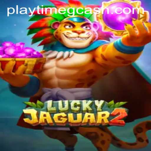 Exploring Luckyjaguar2: A Comprehensive Guide to Playtime Gcash and More