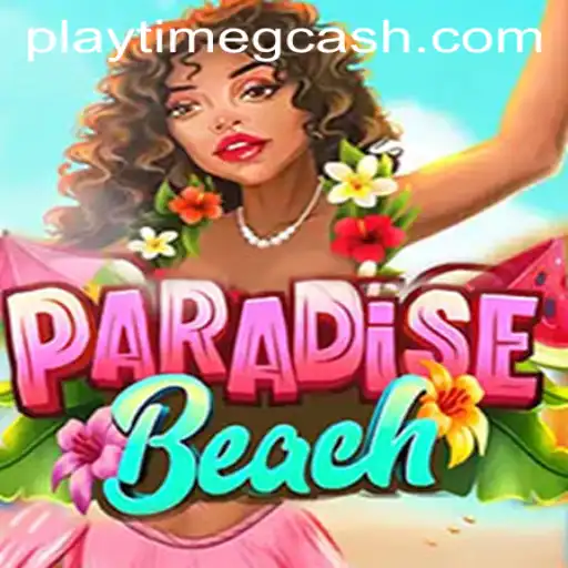ParadiseBeach: Immerse Yourself in Island Adventure and Win with Playtime GCash