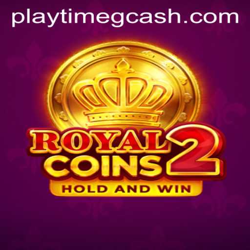 Immerse Yourself in the Thrilling World of RoyalCoins2 with Playtime GCash