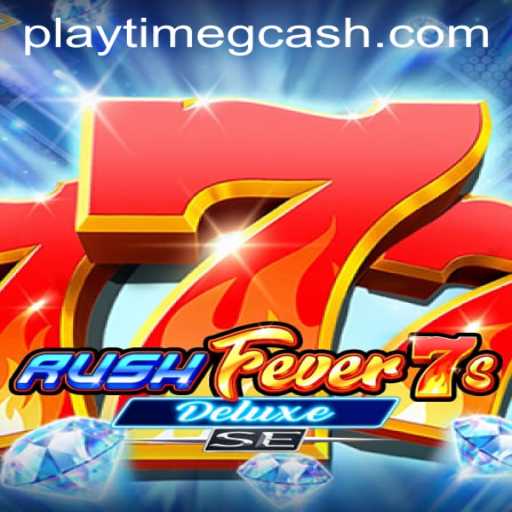 Explore the Exciting World of RushFever7sDeluxeSE: A Guide to Gameplay with GCash