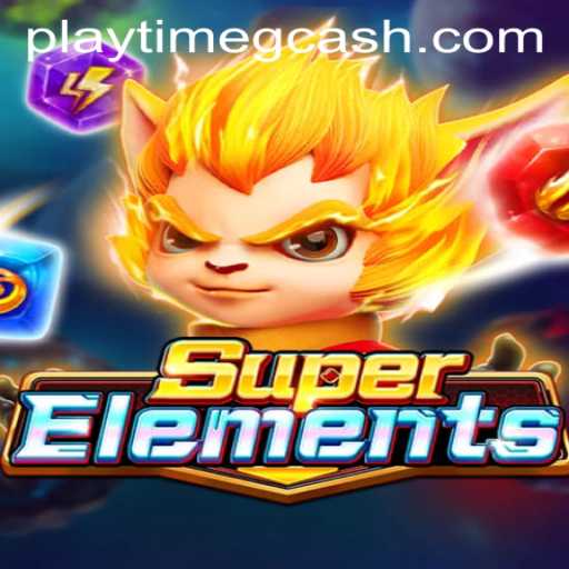 Exploring the Dynamic World of SuperElements with Playtime GCash