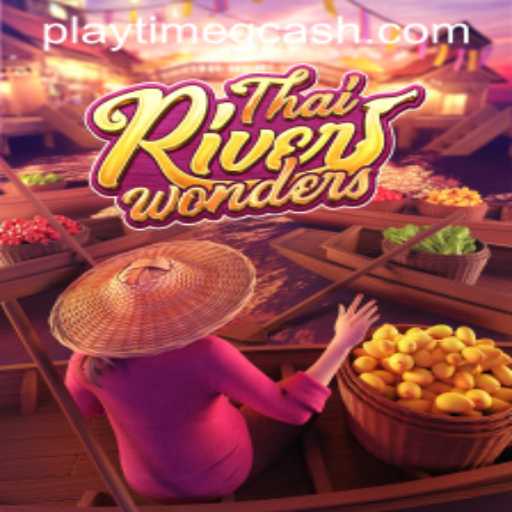 Exploring ThaiRiverWonders: Playtime and GCash Integration