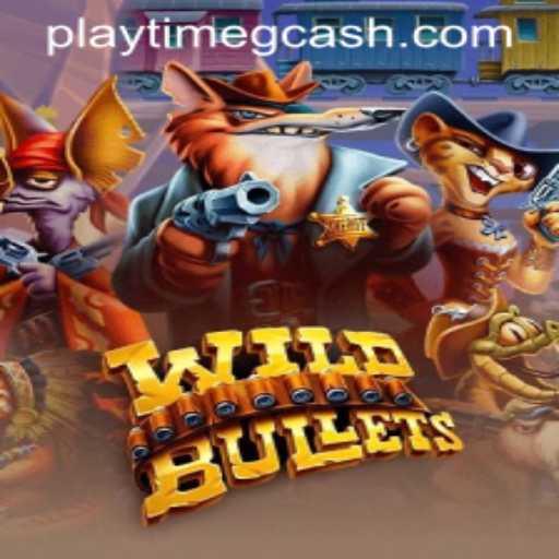 WildBullets: Dive into the Action-Packed Adventure with Playtime GCash